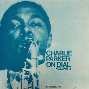 Charlie Parker - Charlie Parker On Dial Volume 2 (minty) 1974 - Quarantunes