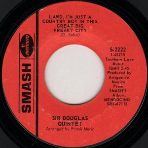 Sir Douglas Quintet - It Didn't Even Bring Me Down / Lawd, I'm Just A Country Boy In This Great Big Freaky City 1969 - Quarantunes