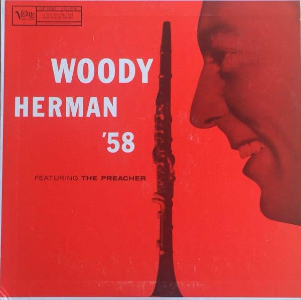 Woody Herman And His Orchestra - '58 Featuring The Preacher 1958 - Quarantunes