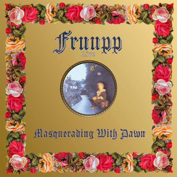 Fruupp - Live - Masquerading With Dawn - Quarantunes