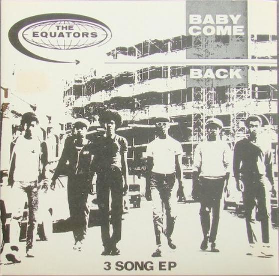 The Equators - Baby Come Back / Georgie / So What's New 1980 - Quarantunes