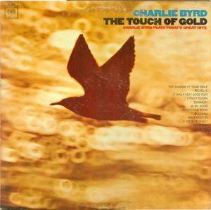 Charlie Byrd - The Touch Of Gold (Charlie Byrd Plays Today’s Great Hits) 1966 - Quarantunes