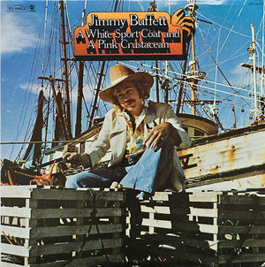 Jimmy Buffett - A White Sport Coat And A Pink Crustacean 1973 - Quarantunes