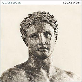 Fucked Up - Glass Boys 2014 - Quarantunes