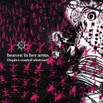 Heaven In Her Arms - Duplex-Coated Obstruction - 2011 - Quarantunes