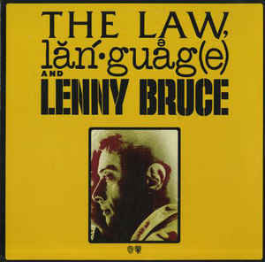 Lenny Bruce - The Law, Language And Lenny Bruce