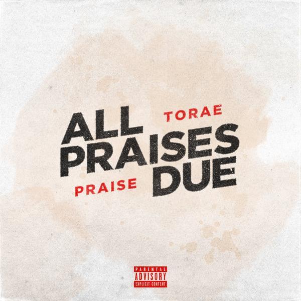 Torae & Praise - All Praises Due 2019 - Quarantunes