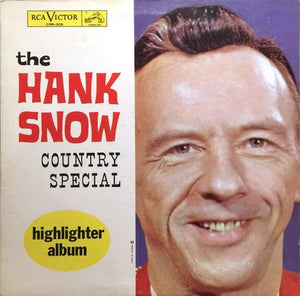 Hank Snow - The Hank Snow Country Special Highlighter Album 1963 - Quarantunes