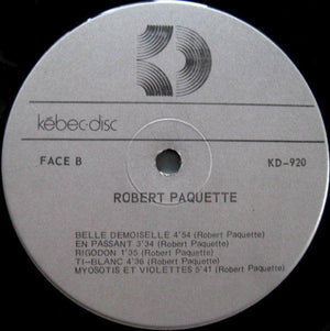 Robert Paquette - Prends Celui Qui Passe 1976 - Quarantunes