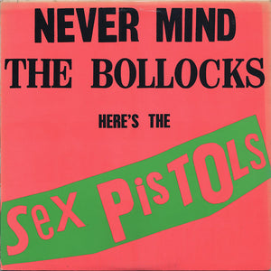 Sex Pistols - Never Mind The Bollocks Here's The Sex Pistols