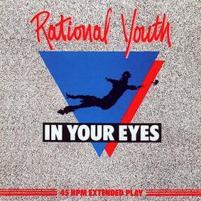 Rational Youth - In Your Eyes 1983 - Quarantunes