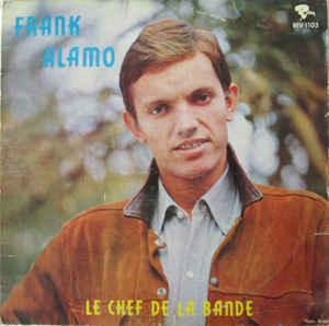 Frank Alamo - Le Chef De La Bande - Quarantunes