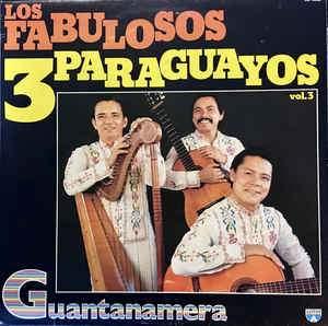 Los Fabulosos 3 Paraguayos - Vol.3 Guantanamera 1982 - Quarantunes