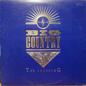 Big Country - The Crossing (Embossed) 1983 - Quarantunes
