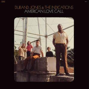 Durand Jones & The Indications - American Love Call 2019 - Quarantunes
