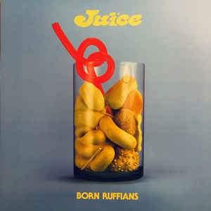 Born Ruffians - Juice 2020 - Quarantunes
