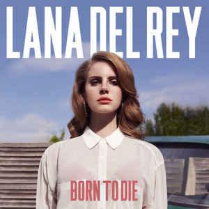 Lana Del Rey - Born To Die (used) - Quarantunes