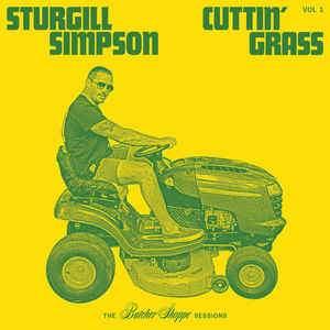 Sturgill Simpson - Cuttin' Grass Vol. 1 (The Butcher Shoppe Sessions) 2020 - Quarantunes