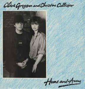 Clive Gregson & Christine Collister* - Home And Away 1986 - Quarantunes