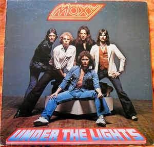 Moxy (2) - Under The Lights 1978 - Quarantunes