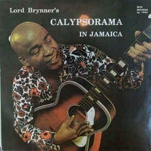 Lord Brynner - Calypsorama In Jamaica - Quarantunes