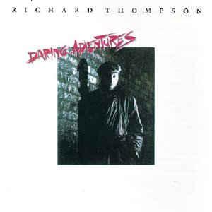 Richard Thompson - Daring Adventures 1986 - Quarantunes