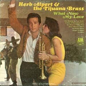 Herb Alpert & The Tijuana Brass - What Now My Love 1966 - Quarantunes
