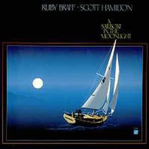 Ruby Braff And Scott Hamilton - A Sailboat In The Moonlight 1986 - Quarantunes