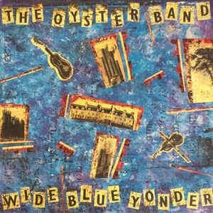 The Oyster Band - Wide Blue Yonder 1987 - Quarantunes