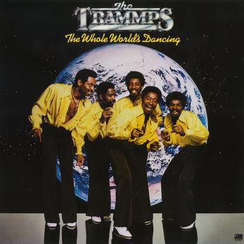 The Trammps - The Whole World's Dancing 1979 - Quarantunes