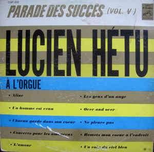 Lucien Hétu - Parade De Succès Vol. V 1966 - Quarantunes