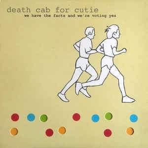 Death Cab For Cutie - We Have The Facts And We're Voting Yes 2014 - Quarantunes