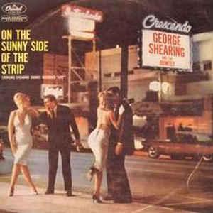 George Shearing And The Quintet - On The Sunny Side Of The Strip 1960 - Quarantunes