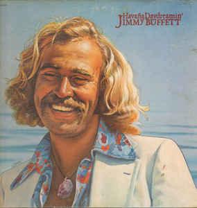Jimmy Buffett - Havaña Daydreamin' 1976 - Quarantunes