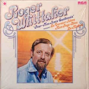 Roger Whittaker - Pour Mes Amis Québécois 1975 - Quarantunes