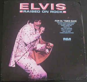 Elvis Presley - Raised On Rock / For Ol' Times Sake 1973 - Quarantunes