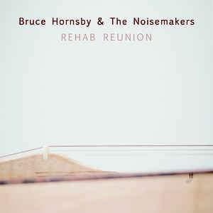 Bruce Hornsby And The Noisemakers - Rehab Reunion 2016 - Quarantunes