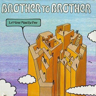 Brother To Brother - Let Your Mind Be Free 1976 - Quarantunes