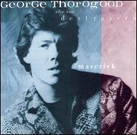 George Thorogood And The Destroyers - Maverick 1985 - Quarantunes