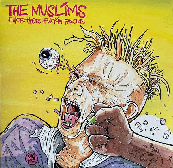 The Muslims - Fuck These Fuckin Fascists (pink, ltd) 2021 - Quarantunes