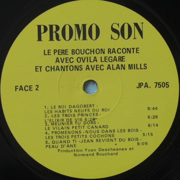 Ovila Légaré and Alan Mills - Le Père Bouchon Raconte Avec Ovila Légaré Et Chantons Avec Alan Mills 1976 - Quarantunes