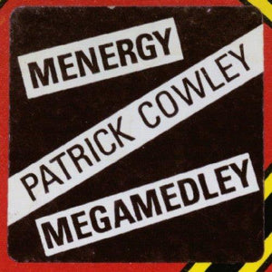 Patrick Cowley - Menergy / Megamedley - Quarantunes